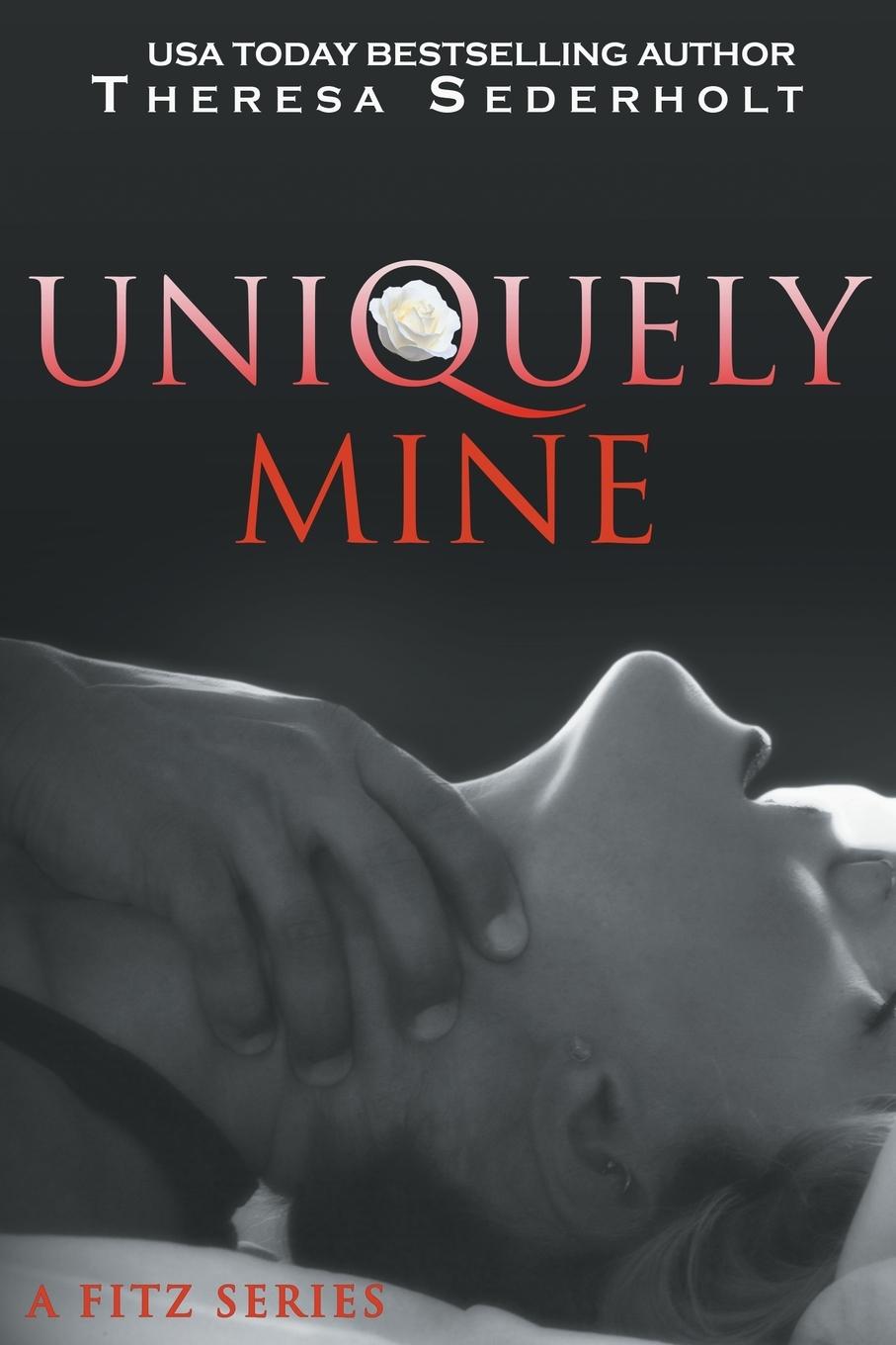 Knjiga Uniquely Mine Theresa Sederholt
