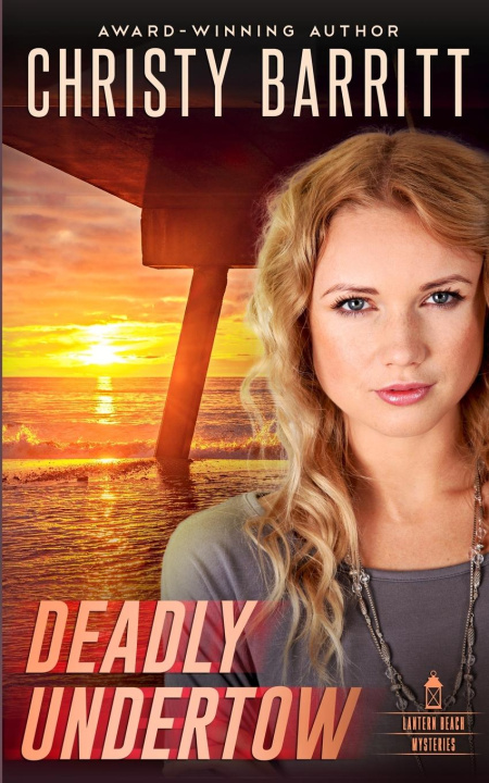 Knjiga Deadly Undertow Christy Barritt