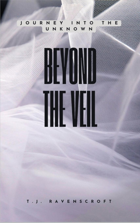 Knjiga Beyond the Veil T.J. Ravenscroft