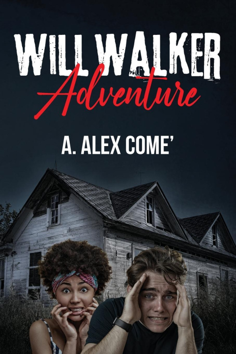 Knjiga Will Walker Adventure A. Alex Come'