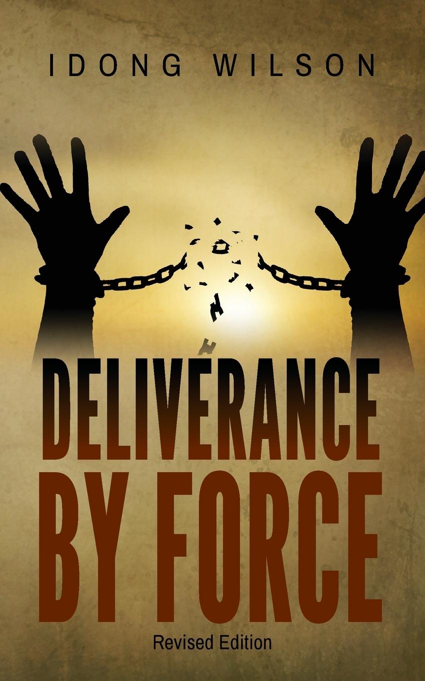 Knjiga Deliverance by Force Idong Wilson