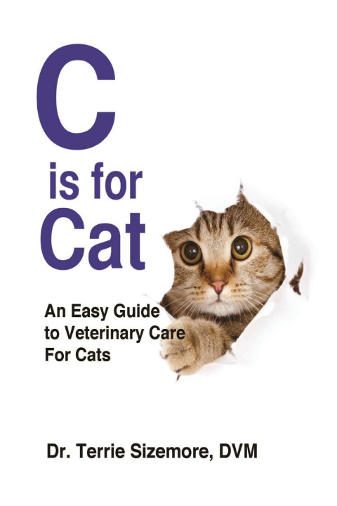 Knjiga C is for Cat DVM Dr. Terrie Sizemore