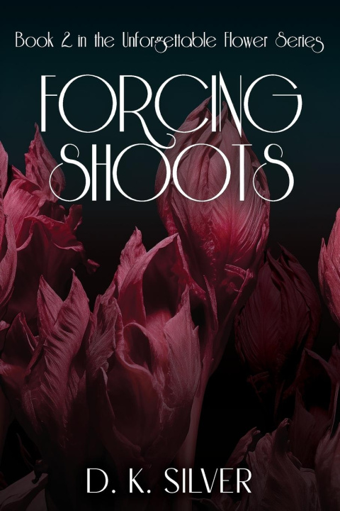Knjiga Forcing Shoots D. K. Silver