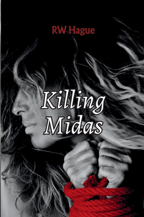 Book Killing Midas RW Hague