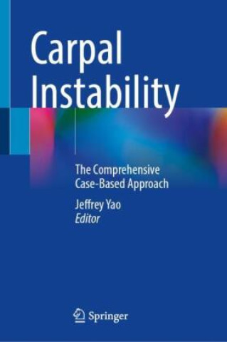 Kniha Carpal Instability Jeffrey Yao