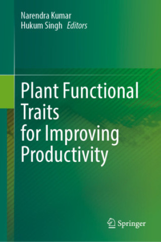 Carte Plant Functional Traits for Improving Productivity Narendra Kumar