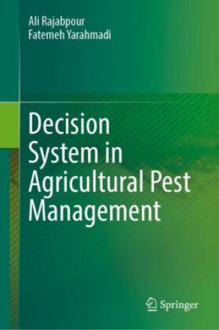 Knjiga Decision System in Agricultural Pest Management Ali Rajabpour