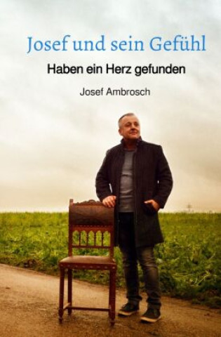 Knjiga Josef und sein Gefühl Josef Ambrosch