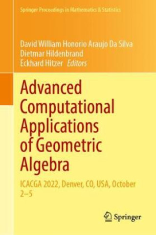 Carte Advanced Computational Applications of Geometric Algebra David William Honorio Araujo Da Silva