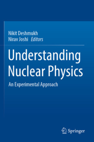 Book Understanding Nuclear Physics Nikit Deshmukh