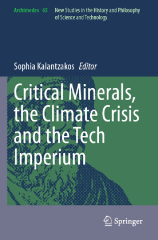 Kniha Critical Minerals, the Climate Crisis and the Tech Imperium Sophia Kalantzakos