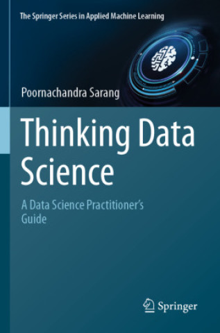 Knjiga Thinking Data Science Poornachandra Sarang