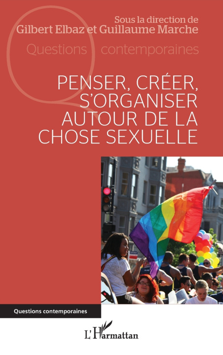 Book Penser, créer, s'organiser autour de la chose sexuelle Elbaz