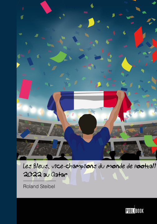 Книга Les Bleus, vice-champions du monde de football 2022 au Qatar Steibel