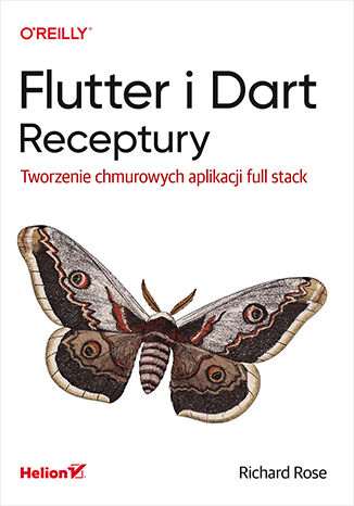Kniha Flutter i Dart. Receptury. Tworzenie chmurowych aplikacji full stack 