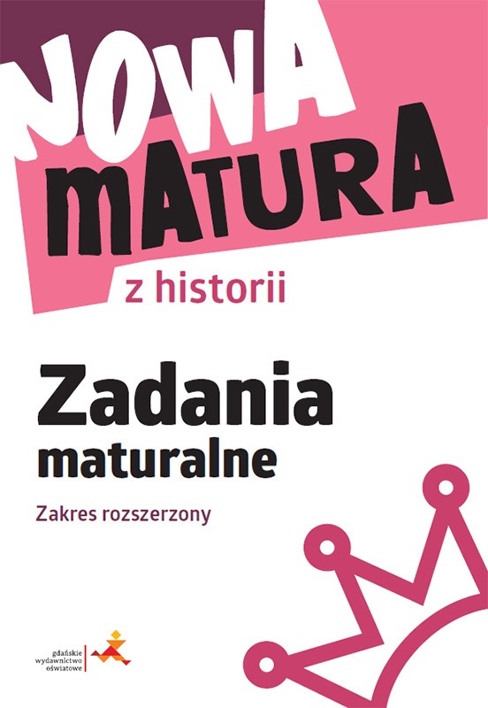 Kniha Nowa matura z historii. Zadania maturalne. Zakres rozszerzony 