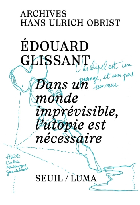 Kniha Archive Édouard Glissant ((provisoire) - en coédition avec la fondation LUMA) Edouard Glissant