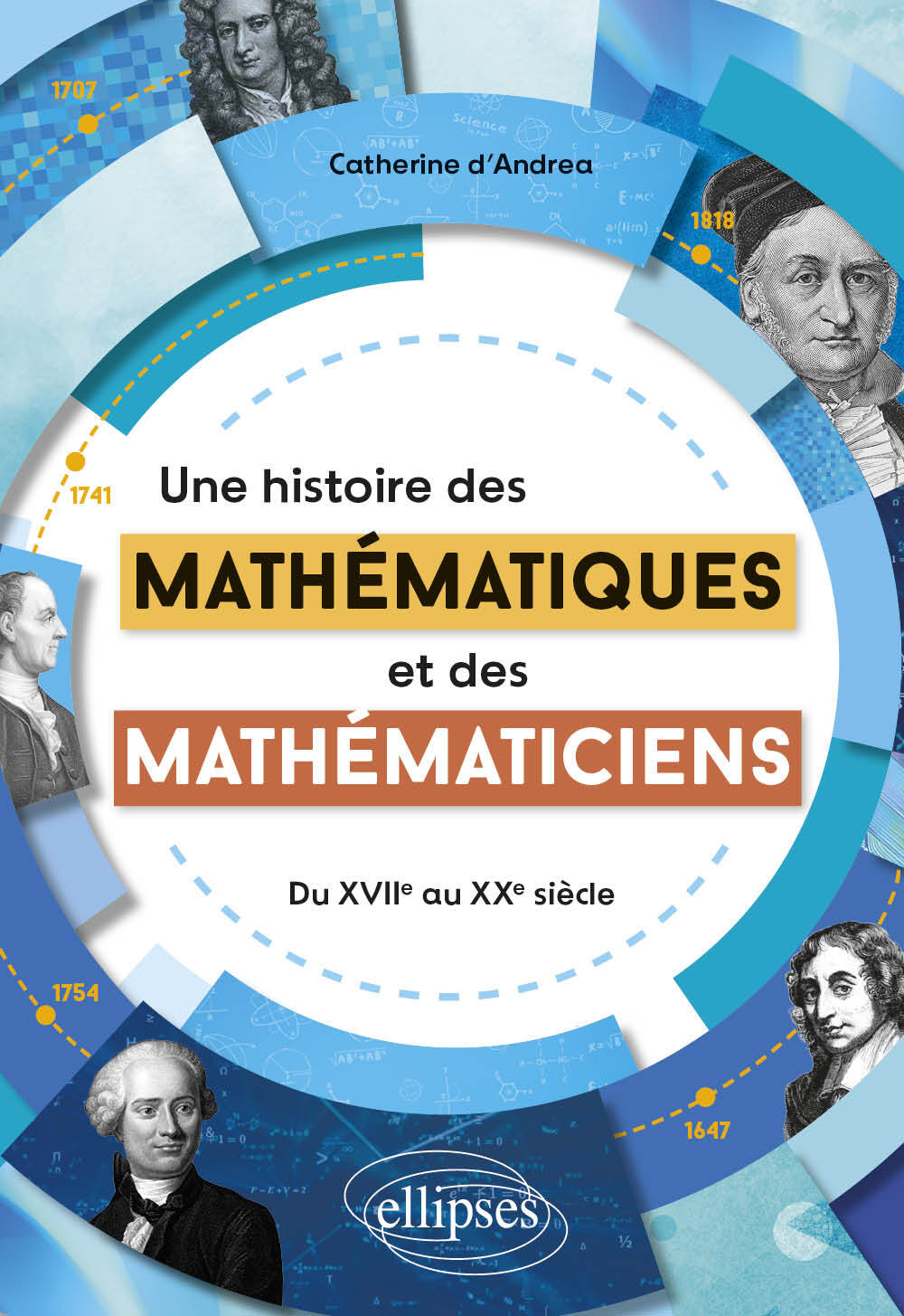 Kniha Une histoire des mathématiques et des mathématiciens d'Andrea