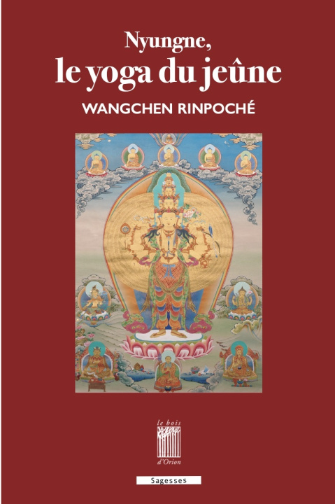 Kniha Nyungné. Le yoga du jeûne Wangchen Rinpoché