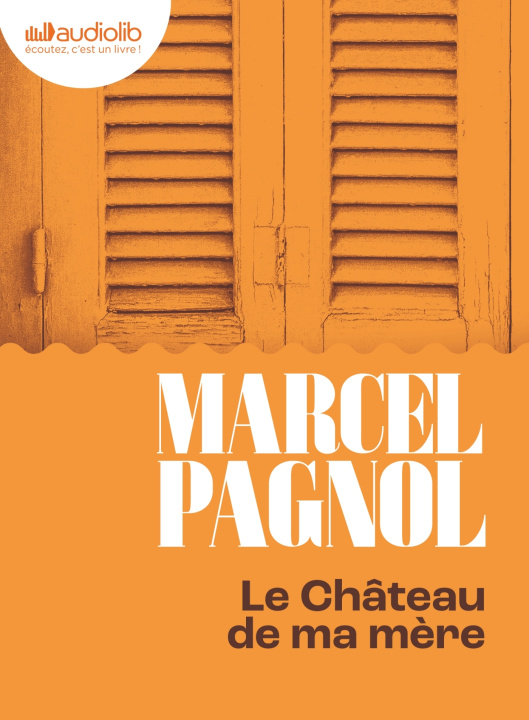 Kniha Le Château de ma mère - Souvenirs d'enfance II Marcel Pagnol