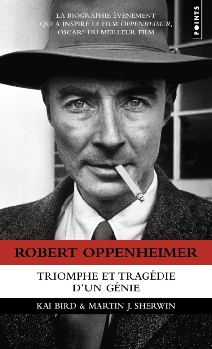 Kniha Robert Oppenheimer - Triomphe et tragédie d'un génie Kai Bird