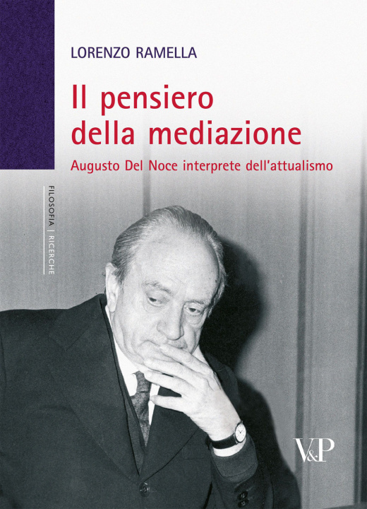 Książka pensiero della mediazione. Augusto Del Noce interprete dell'attualismo Lorenzo Ramella