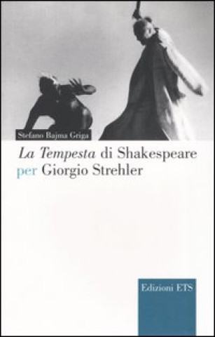 Книга Tempesta di Shakespeare per Giorgio Strehler Stefano Bajma Griga
