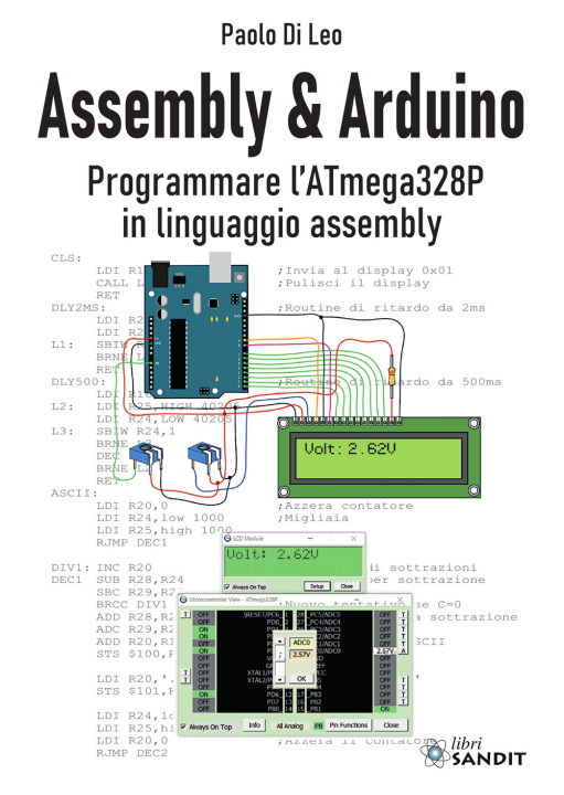 Knjiga Assembly & Arduino. Programmare l'ATmega328P in linguaggio assembly Paolo Di Leo