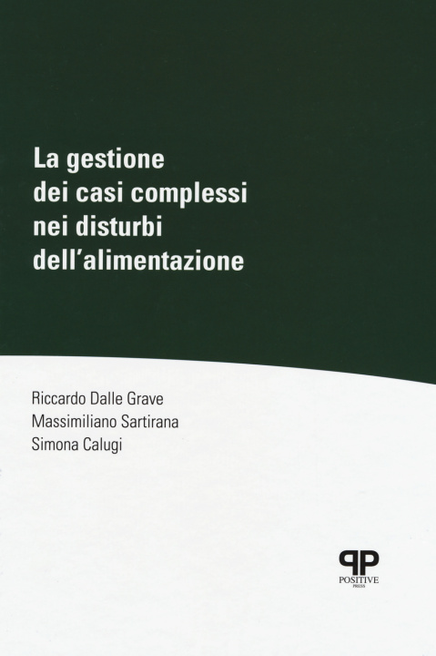 Kniha gestione dei casi complessi nei disturbi dell'alimentazione Riccardo Dalle Grave