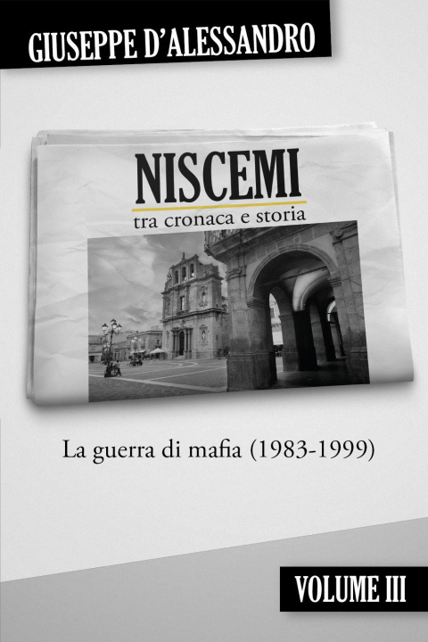 Kniha Niscemi tra cronaca e storia Giuseppe D'Alessandro