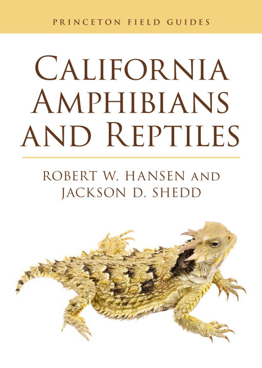 Kniha California Amphibians and Reptiles Robert W. Hansen