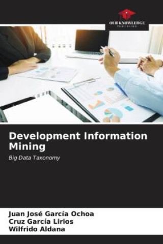 Knjiga Development Information Mining Juan José García Ochoa