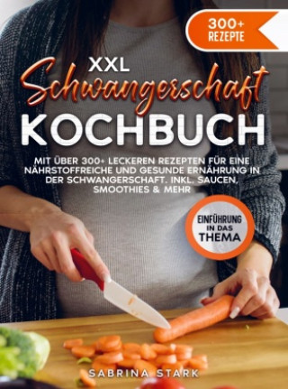 Knjiga XXL Schwangerschaft Kochbuch Sabrina Stark