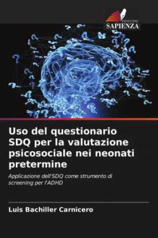 Boek Uso del questionario SDQ per la valutazione psicosociale nei neonati pretermine Luis Bachiller Carnicero