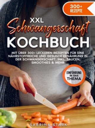 Könyv XXL Schwangerschaft Kochbuch Sabrina Stark
