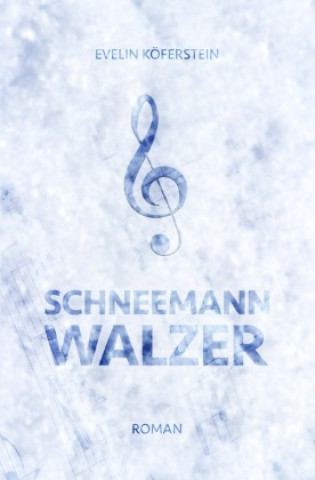 Knjiga Schneemann-Walzer Evelin Köferstein