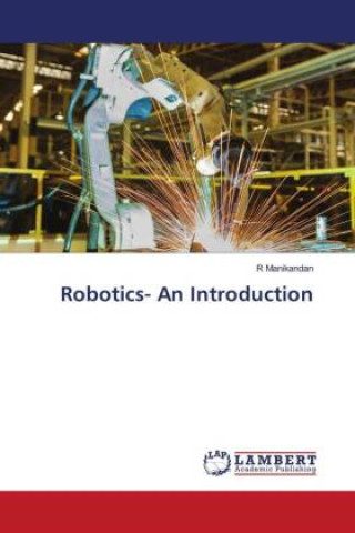 Knjiga Robotics- An Introduction R Manikandan