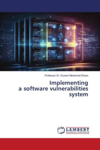 Carte Implementing a software vulnerabilities system Professor Dr. Essam Mohamed Elwan