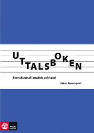Kniha Uttalsboken: Svenskt uttal i praktik och teori Håkan Rosenqvist