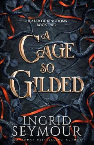 Buch A Cage So Gilded Ingrid Seymour