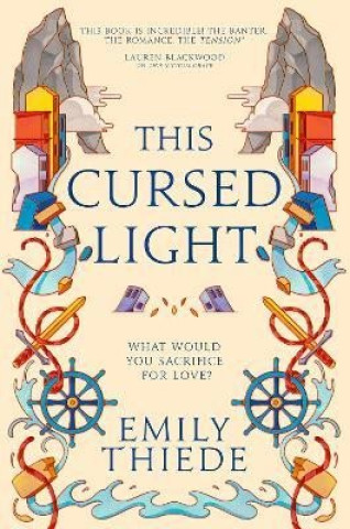 Kniha This Cursed Light: The epic romantic fantasy sequel to This Vicious Grace Emily Thiedeová