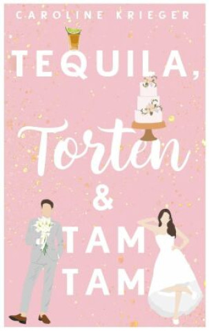Carte Tequila, Torten & Tamtam Caroline Krieger