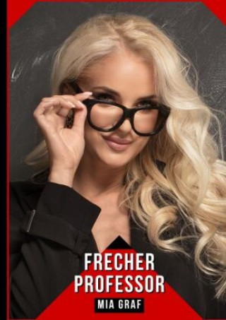 Knjiga Frecher Professor Mia Graf