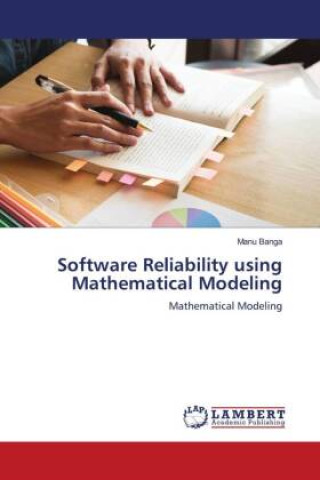Knjiga Software Reliability using Mathematical Modeling Manu Banga