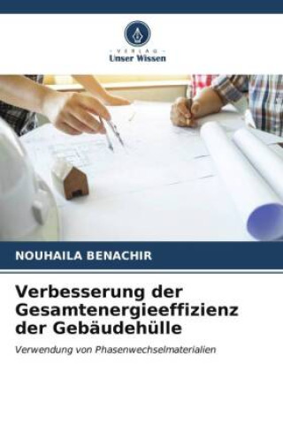 Kniha Verbesserung der Gesamtenergieeffizienz der Gebäudehülle Nouhaila Benachir
