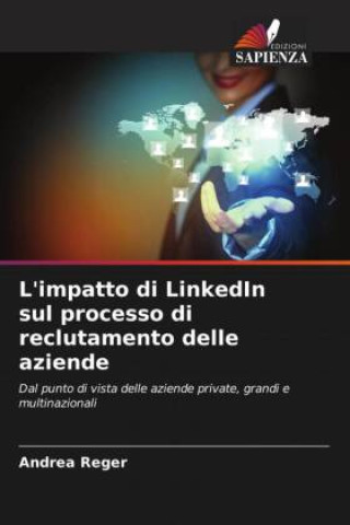 Könyv L'impatto di LinkedIn sul processo di reclutamento delle aziende Andrea Reger