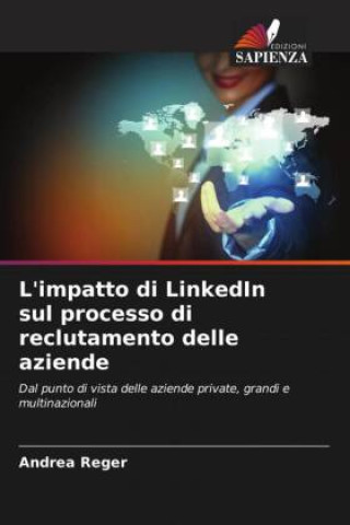 Carte L'impatto di LinkedIn sul processo di reclutamento delle aziende Andrea Reger