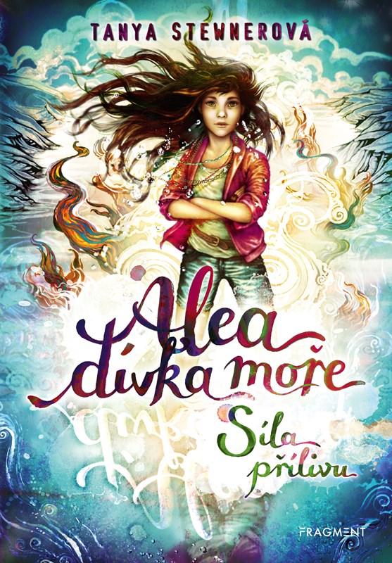 Kniha Alea - dívka moře: Síla přílivu Tanya Stewnerová