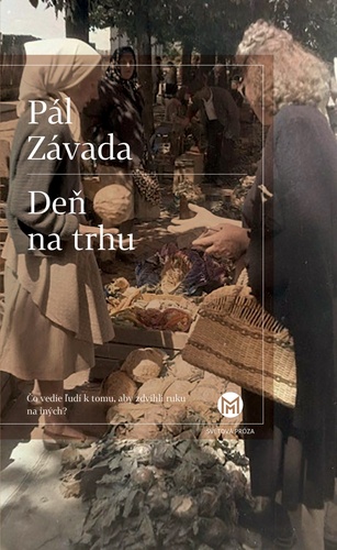 Kniha Deň na trhu Pál Závada