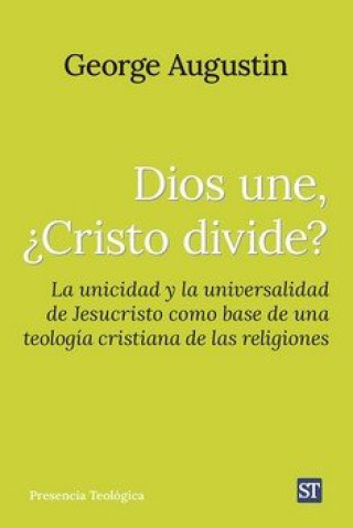 Książka DIOS UNE, ¿CRISTO DIVIDE? GEORGE AUGUSTIN